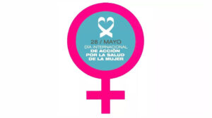 28/05 – Día Internacional de Acción por la Salud de la Mujer