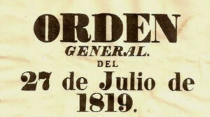 27/07/1819 – San Martín da a conocer su célebre “Orden General”