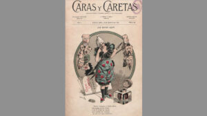 08/10/1898 – Aparece la revista Caras y Caretas