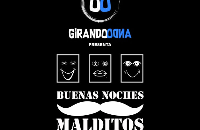 Girando Ando presenta “Buenas noches malditos”